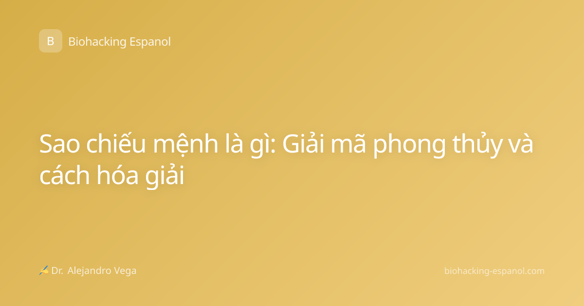 Sao chiếu mệnh là gì: Giải mã phong thủy và cách hóa giải