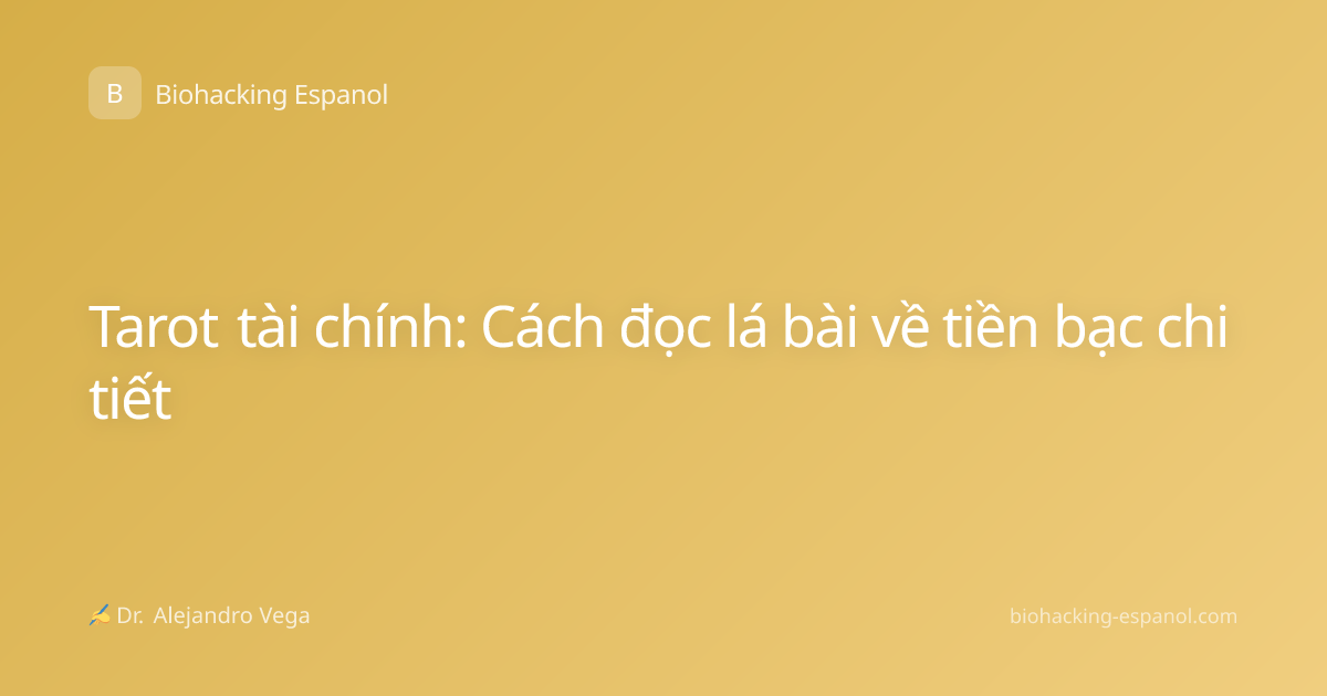 Tarot tài chính: Cách đọc lá bài về tiền bạc chi tiết