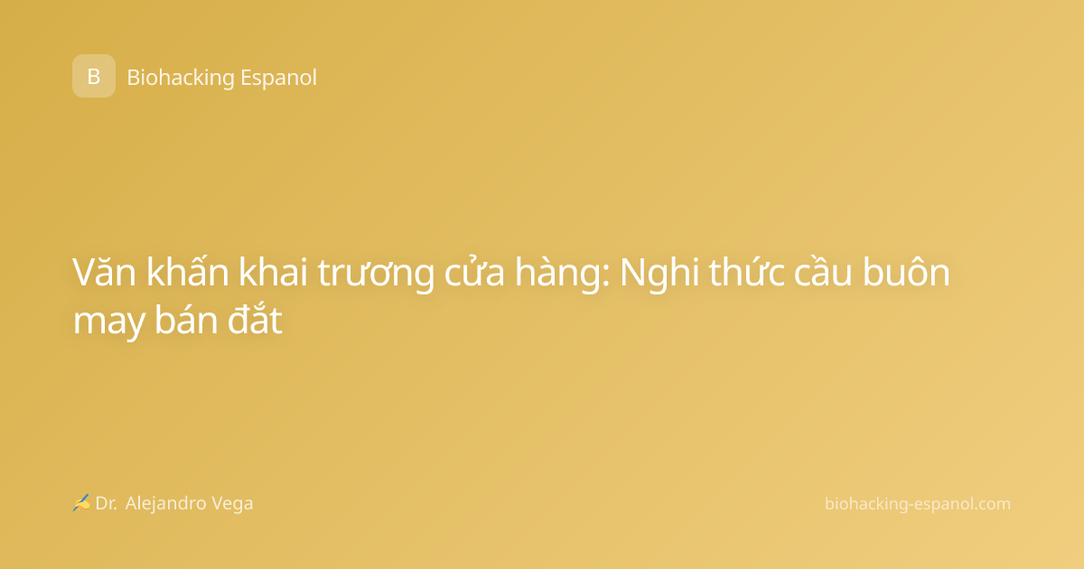 Văn khấn khai trương cửa hàng: Nghi thức cầu buôn may bán đắt